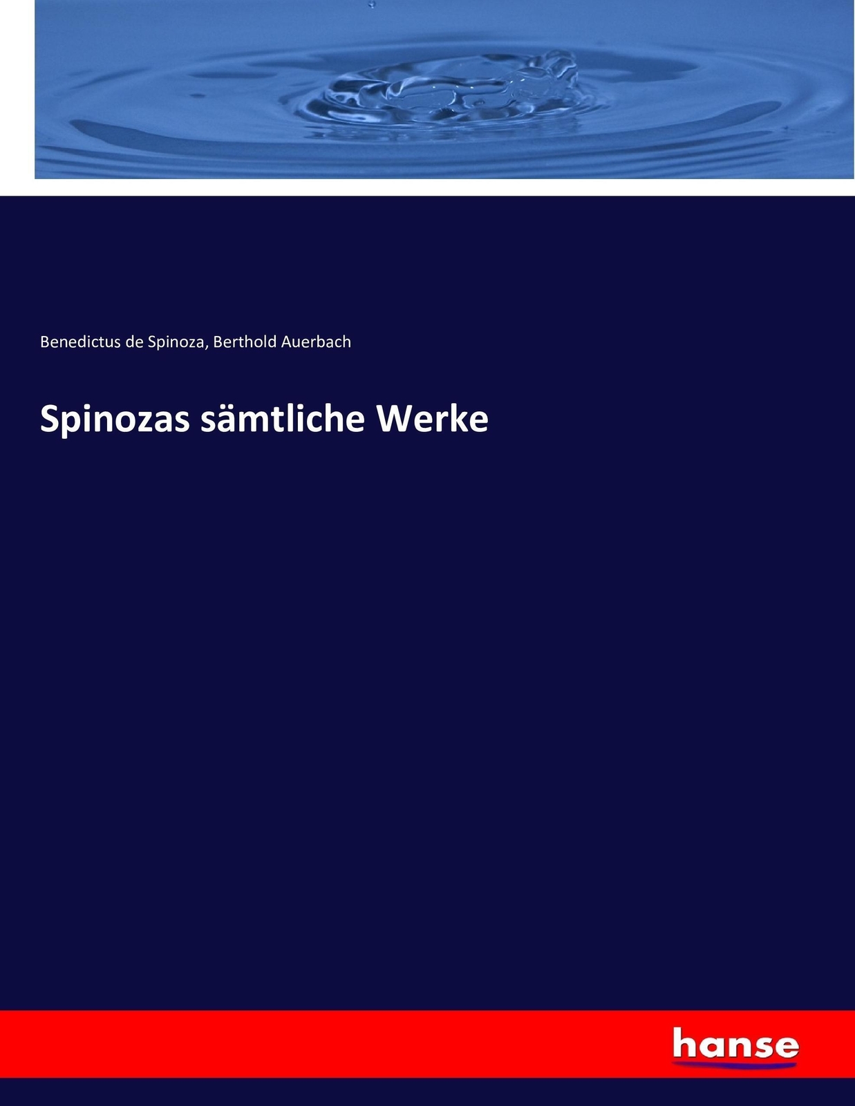 Thumbnail - Spinozas Sämtliche Werke | Benedictus De Spinoza (u. A.) | Taschenbuch
