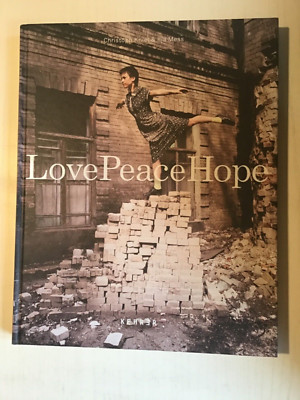Love Peace Hope von Christoph Kniel und Ilja Mess (2013 gebunden) Buch gebraucht