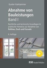 Abnahme von Bauleistungen- 6. A. Band I ~ Gun...