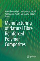 Manufacturing Of Natural Fibre Reinforced Polymer Composites Mohd Sapuan Salit