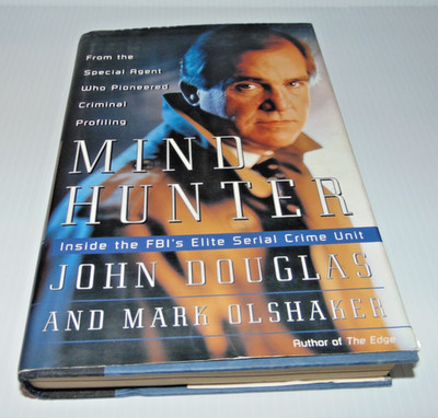 Mindhunter : Inside the FBI's Elite Serial Crime Unit by John E. Douglas and...