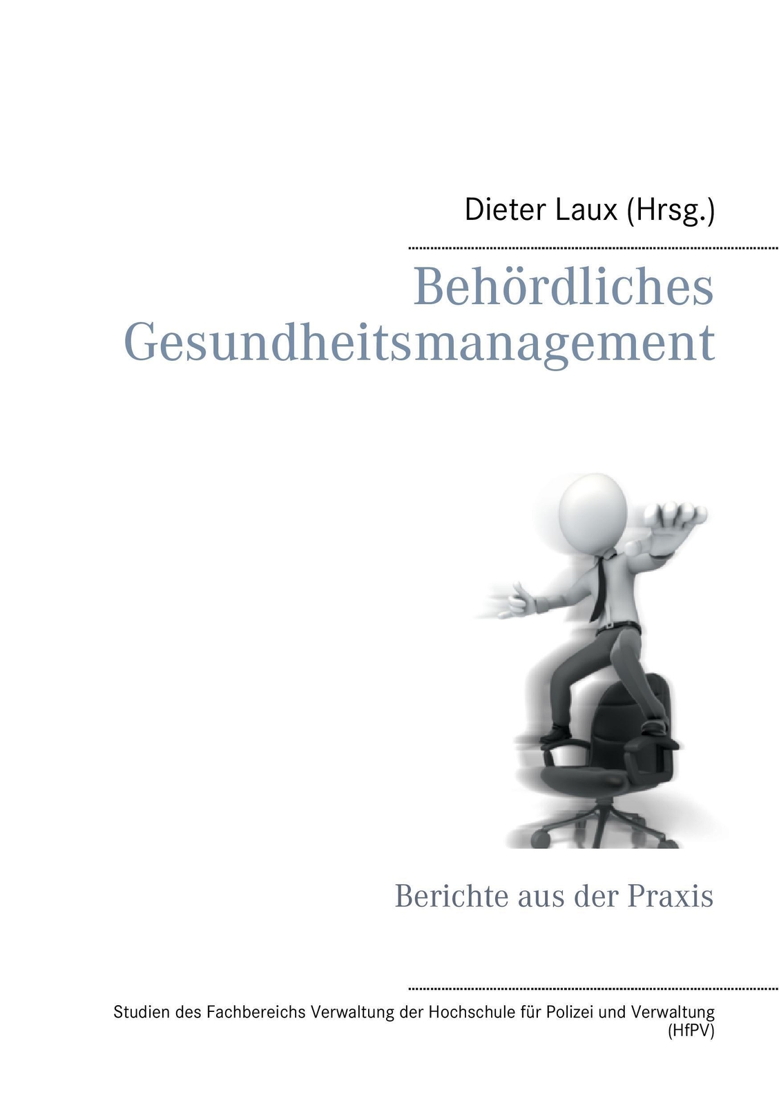 Thumbnail - Behördliches Gesundheitsmanagement Berichte Aus Der Praxis Dieter Laux