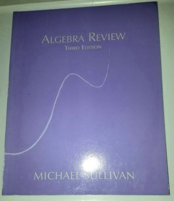 Algebra Review Third Edition A Book By Michael Sullivan 