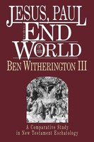 Ben Witherington Iii | Jesus, Paul And The End Of The World | Taschenbuch (1992)