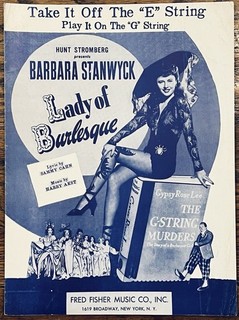 rare BARBARA STANWYK sheet music LADY OF BURLESQUE TAKE IT OFF THE "E" STRING