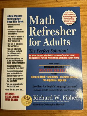 Math Refresher For Adults - The Perfect Solution by Richard W. Fisher @2018  VG
