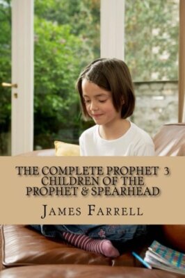 The Complete Prophet Vol. 3: The Children of the Prophet,   Spearhead: Volume-,