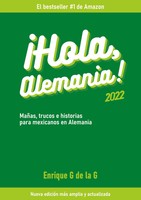 ¡Hola, Alemania! | Trucos, MañAs E Historias Para Mexicanos En Alemania / 2022