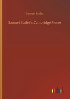 Samuel Butler | Samuel Butler´S Cambridge Pieces | Taschenbuch | Englisch (2019)