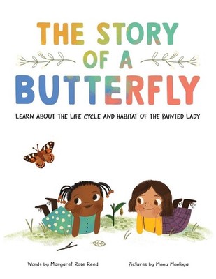 The Story of a Butterfly: Learn about the life cycle and habitat of the Painted