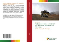 José Miranda | Modelo De GestãO Ambiental Em Pequenas Empresas De MineraçãO