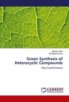 Green Synthesis Of Heterocyclic Compounds | Ring Transformation | Nath (U. A.)