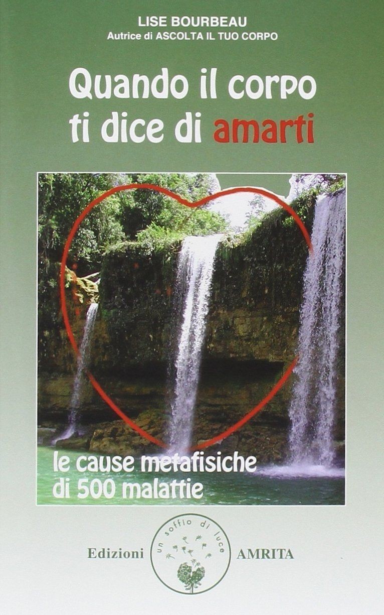 QUANDO IL CORPO DICE DI AMARTI di Lise Bourbeau - Immagine 4