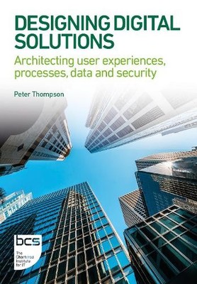 Peter Thompson Designing Digital Solutions (Paperback)