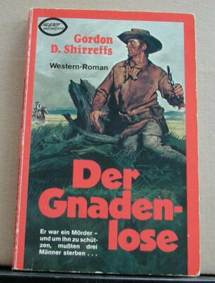 Gordon D. Shirreffs - Der Gnadenlose - Western-Tb - Pabel 43W77