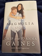 The Magnolia Story by Joanna Gaines and Chip Gaines Hardcover, 2016