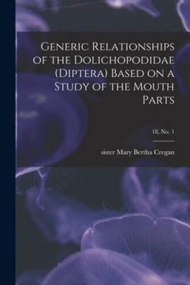 Generic Relationships of the Dolichopodidae (Diptera) Based on a Study of the