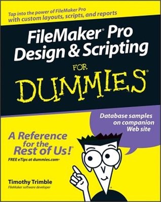 FileMaker Pro Design & Scripting for Dummies (Paperback or Softback)