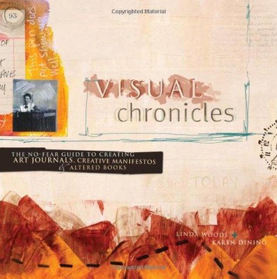 Visual Chronicles: The No-Fear Guide to Art Journals,... - Dinino, Karen