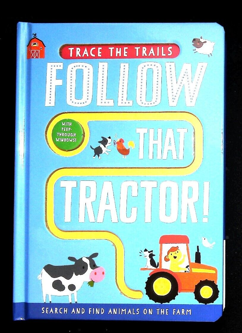 Follow That Tractor! Farm Board Book Finger Tracing Search and Find Animals 2-5
