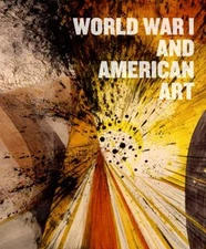 World War I and American Art Hardcover