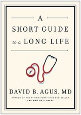 David B. Agus: A short guide to a long life