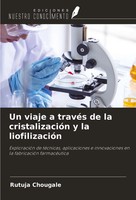Rutuja Chougale | Un Viaje A TravéS De La CristalizacióN Y La LiofilizacióN