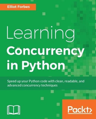 Learning Concurrency in Python by Elliot Forbes (English) Paperback Book