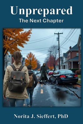 Unprepared: The Next Chapter