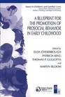A Blueprint for the Promotion of Pro-Social Behavior in Early Childhood by Springer-Verlag New York Inc. (Paperback, 2010)