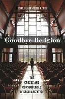 Goodbye Religion The Causes And Consequences Of Secularization Cragun (U. A.)