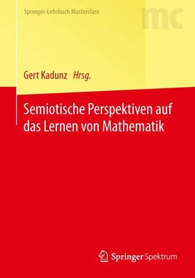 Gert Kadunz | Semiotische Perspektiven auf das Lernen von Mathematik | Buch