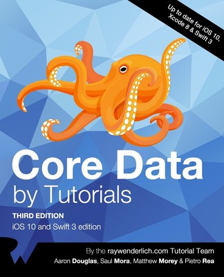 Core Data by Tutorials Third Edition: iOS 10 and Swift 3 edition