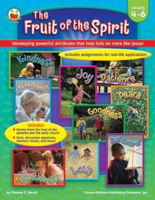The Fruit of the Spirit, Grades 4 - 6: Developing powerful attributes tha - GOOD