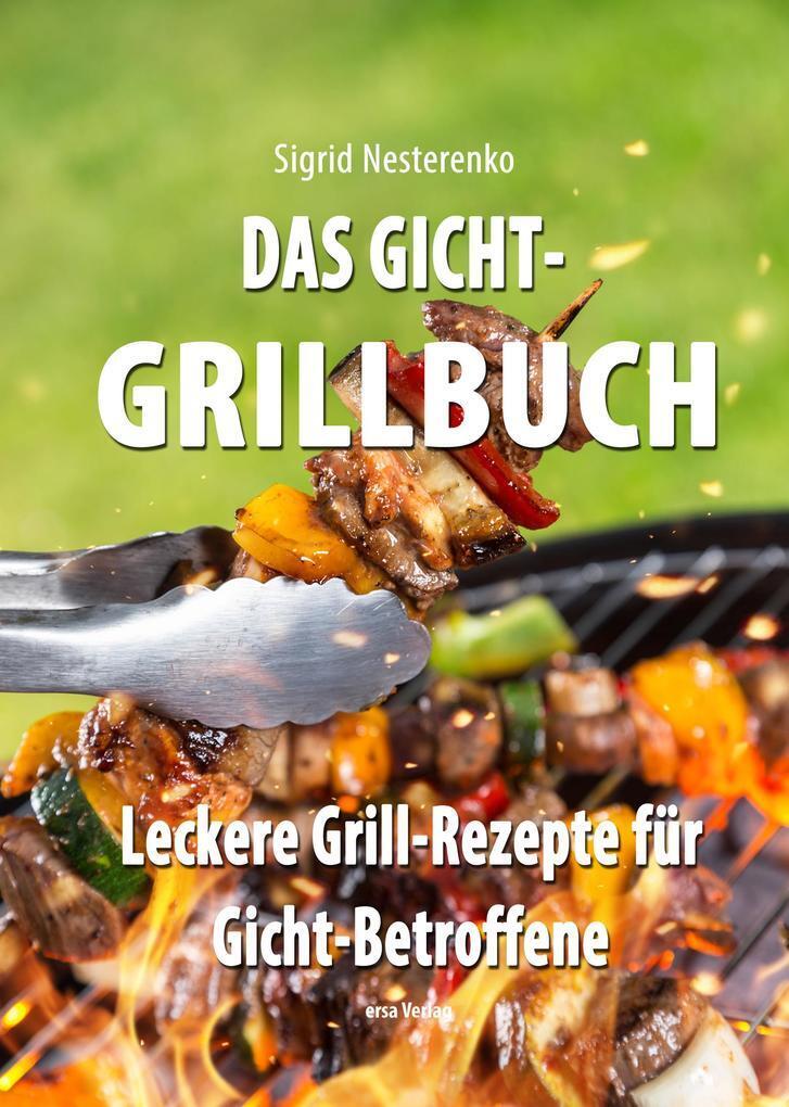 Thumbnail - Das Gicht-grillbuch | Sigrid Nesterenko | 2017 | Deutsch