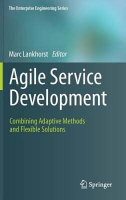 Agile Service Development: Combining Adaptive Methods and Flexible Solutions