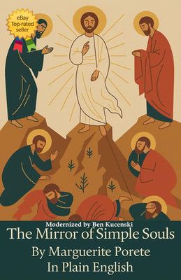 #ad The Mirror of Simple Souls by Marguerite Porete Masterpiece in Plain English $15.22