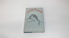 			Little Friend , William Joyce Cowen, Hodder and Stoughton, 1953, 		