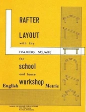 Rafter Layout with the Framing Square for School and Home Workshop by Bear, For