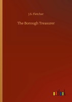 J. S. Fletcher | The Borough Treasurer | Taschenbuch | Englisch (2020) | 192 S.
