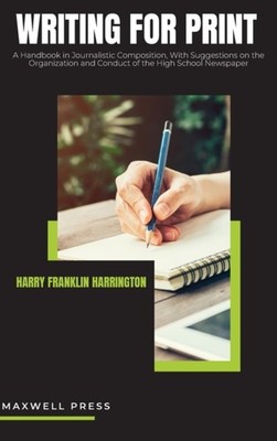Harrington - WRITING FOR PRINT - hardback or cased book - E555z