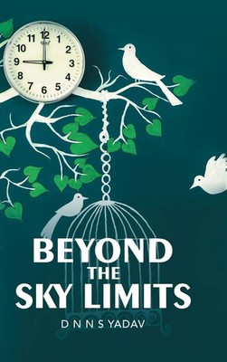 D N N S Yadav | Beyond the Sky Limits | Buch | Englisch (2020) | Gebunden