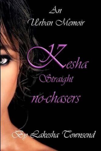 KESHA STRAIGHT No-Chasers von Lakesha M. Townsend (englisch) Taschenbuch Buch - Bild 1 von 1