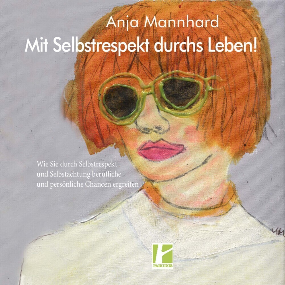 Thumbnail - Anja Mannhard | Mit Selbstrespekt Durchs Leben | Taschenbuch | Deutsch