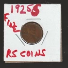 1925S   FINE   LINCOLN  CENT     FINE   1925S    /   RS COINS #209  FREE SHIP !