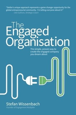 The Engaged Organisation (UK Version): The simple, prov... by Wissenbach, Stefan