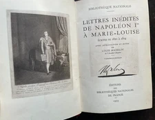 ORIGINAL EDITION - UNPUBLISHED LETTERS FROM NAPOLEON 1 to MARIE-LOUISE 1810-1814