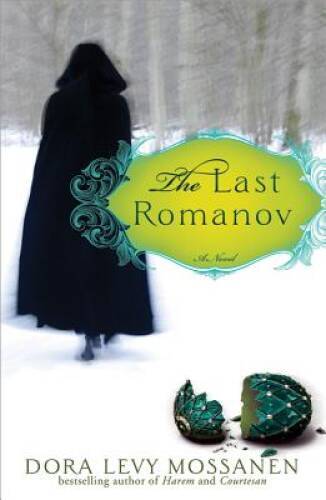 The Last Romanov - Paperback By Mossanen, Dora Levy - GOOD