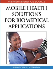 Mobile Health Solutions for Biomedical Applications by Phillip Olla (English) Ha