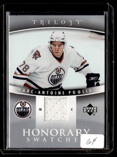 2006-07 Upper Deck Trilogy Honorary Swatches Marc-Antoine Pouliot Edmonton